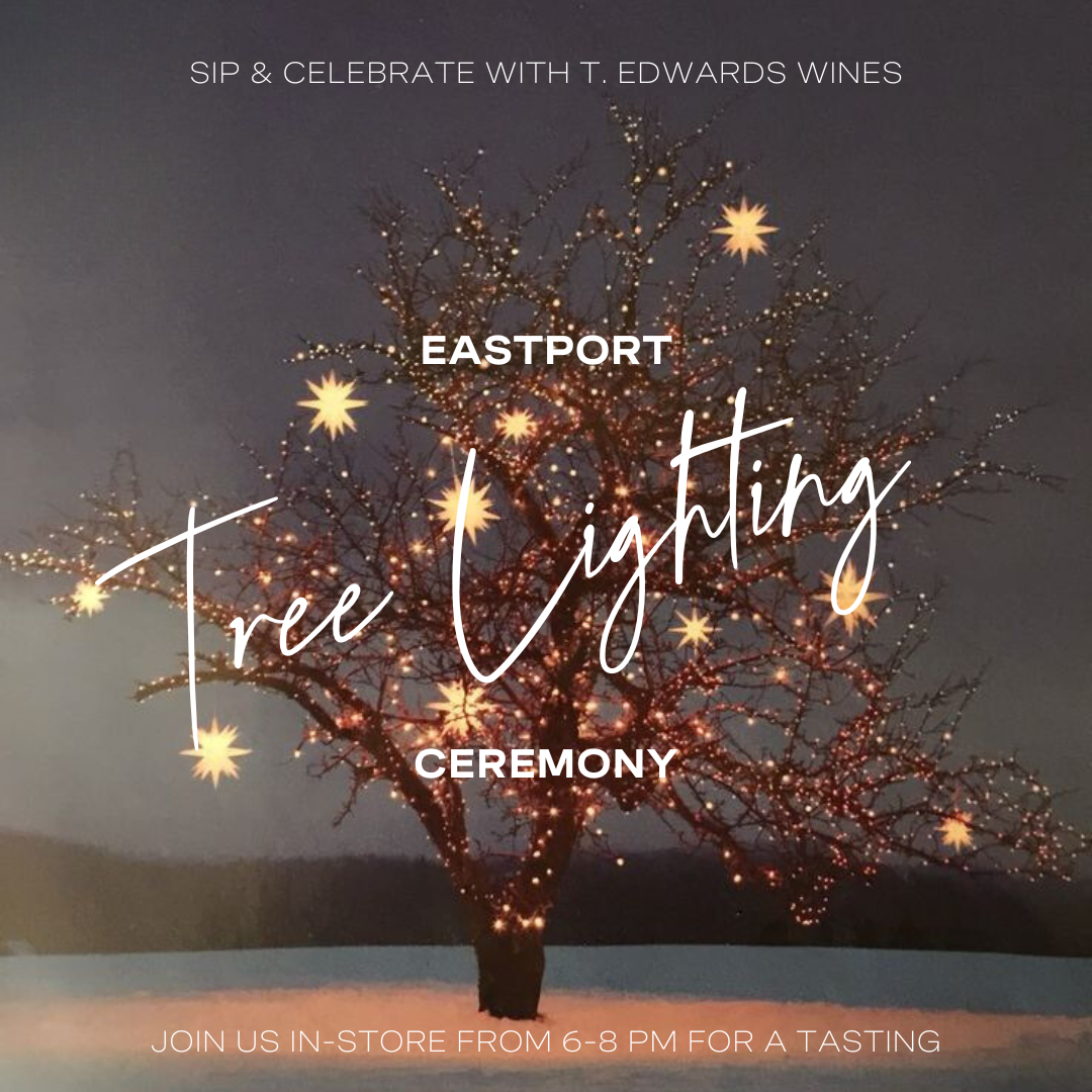 Eastport's Annual Tree Lighting Ceremony & T. Edwards Tasting